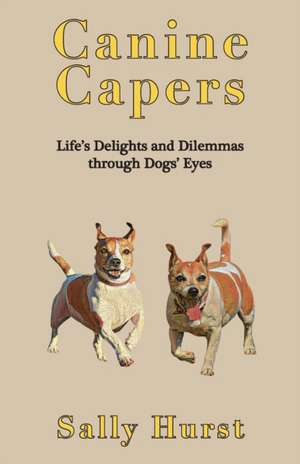 Canine Capers de Sally Hurst