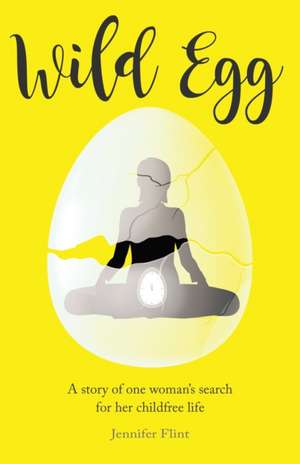 Wild Egg de Jennifer Flint