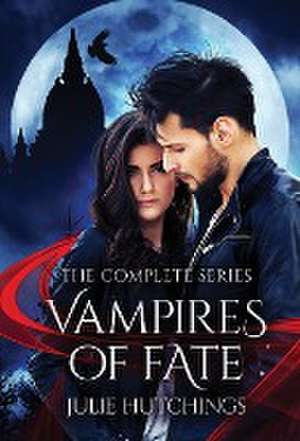 Vampires of Fate de Julie Hutchings