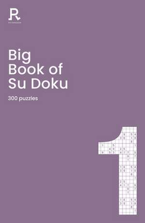 Big Book of Su Doku Book 1 de Richardson Puzzles and Games