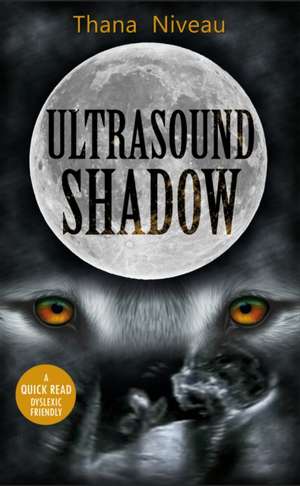 Niveau, T: Ultrasound Shadow de Thana Niveau