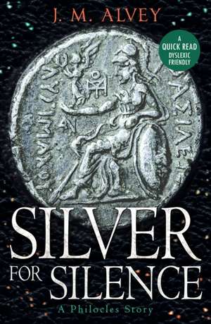 Silver For Silence de J M Alvey