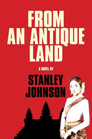 From An Antique Land de Stanley Johnson