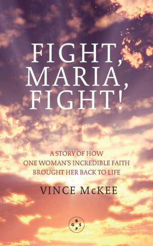 Fight Maria, Fight! de Vince McKee