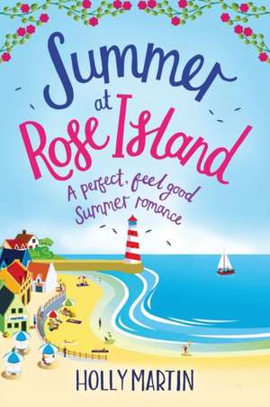 Summer at Rose Island de Holly Martin