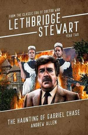 Lethbridge-Stewart: Haunting of Gabriel Chase, The de Andrew Allen