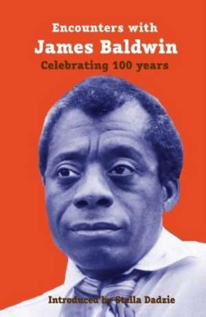 Encounters with James Baldwin de Fred D'Aguiar