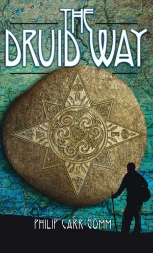 The Druid Way de Philip Carr-Gomm