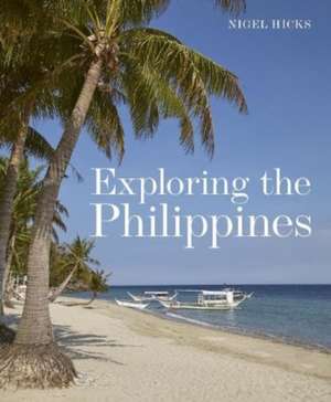 Exploring the Philippines de Nigel Hicks