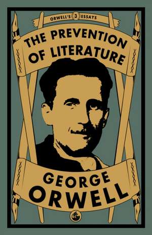 The Prevention of Literature de George Orwell