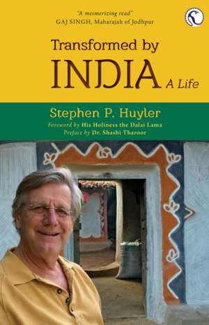 Transformed by India de Stephen P Huyler