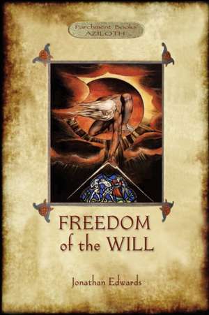 Freedom of the Will de Jonathan Edwards