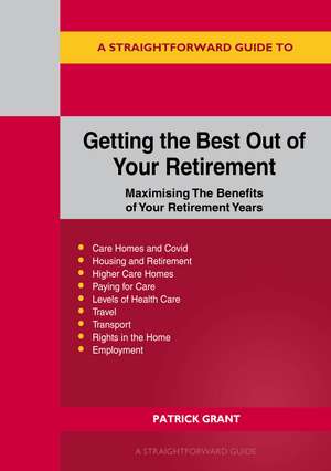 Getting the Best Out of Your Retirement de Patrick Grant