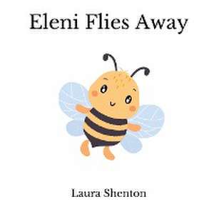 Eleni Flies Away de Laura Shenton