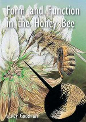 Form and Function in the Honey Bee de Lesley Goodman