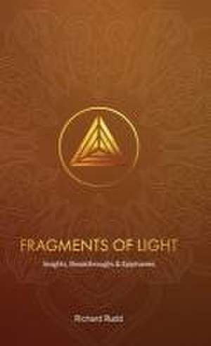 Fragments of Light de Richard Rudd