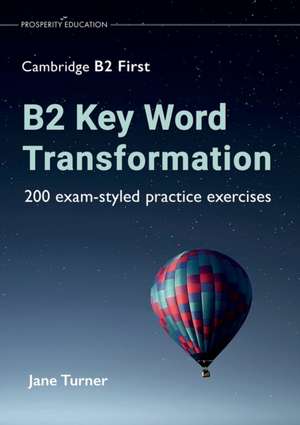 B2 Key Word Transformation de Jane Turner