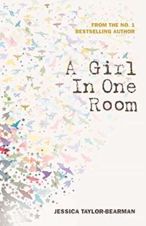 A Girl In One Room de Jessica Taylor-Bearman