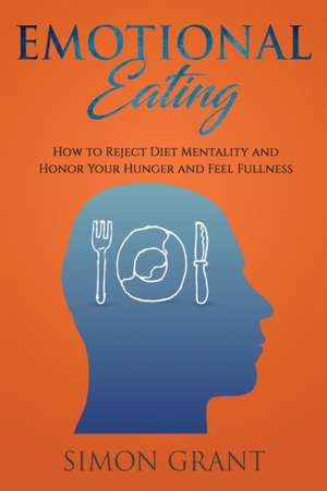 Emotional Eating de Simon Grant