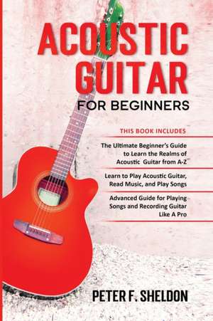 Acoustic Guitar for Beginners de Peter F. Sheldon