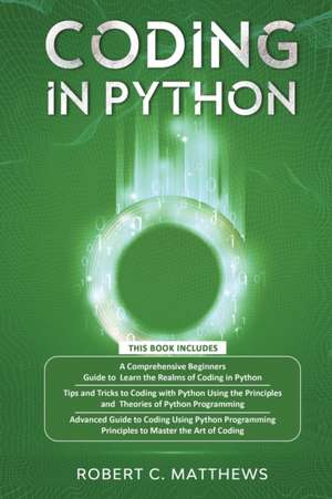 Coding in Python de Robert C. Matthews