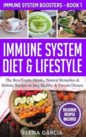 Immune System Diet & Lifestyle de Elena Garcia