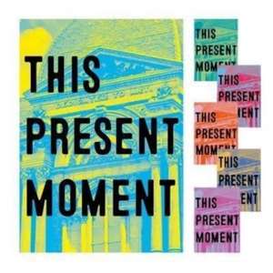 This Present Moment: Crafting a Better World de Mary Savig