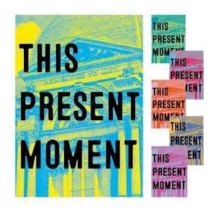This Present Moment de Mary Savig
