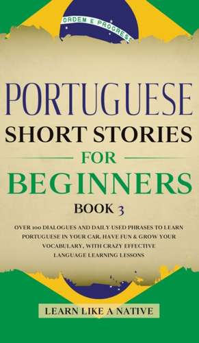 Portuguese Short Stories for Beginners Book 3 de Tbd