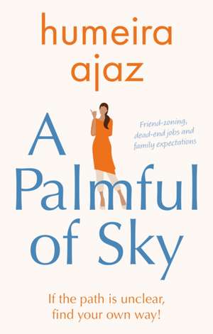 A Palmful of Sky de Humeira Ajaz