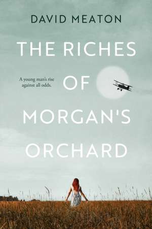 The Riches of Morgan's Orchard de David Meaton