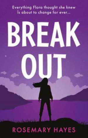 Break Out de Rosemary Hayes