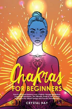 Chakras for Beginners de Crystal Hay