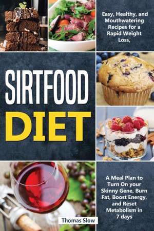 Sirtfood Diet de Thomas Slow