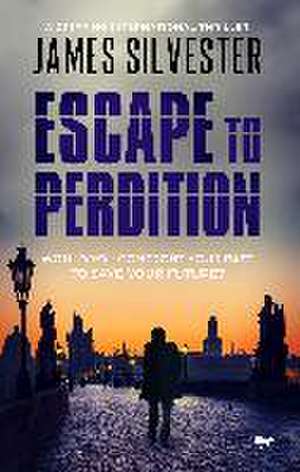 Escape to Perdition de James Silvester