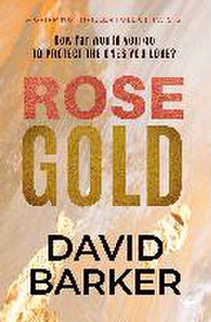 Rose Gold de David Barker