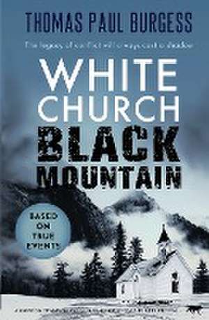 White Church, Black Mountain de Thomas Paul Burgess