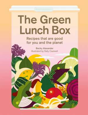 The Green Lunch Box de Becky Alexander