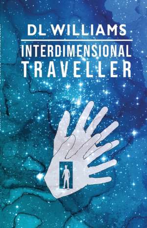 Interdimensional Traveller de Dl Williams