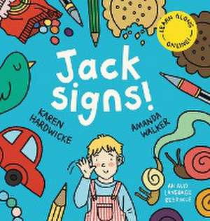Jack Signs! de Karen Hardwicke