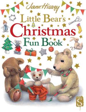 Little Bear's Christmas Fun Book de Jane Hissey