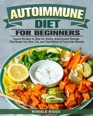 Autoimmune Diet for Beginners de Ronald Riggs