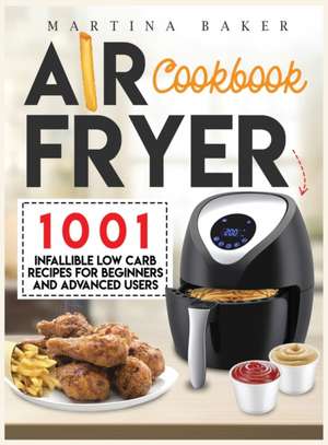 Air Fryer Cookbook de Martina Baker