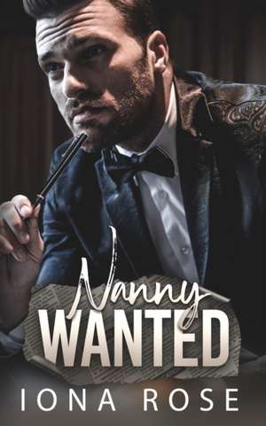 Nanny Wanted de Iona Rose