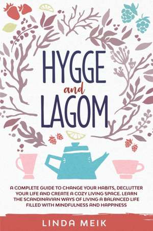 Hygge and Lagom de Linda Meik