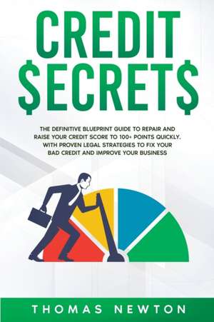 Credit Secrets de Thomas Newton