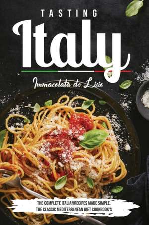 Tasting Italy de Immacolata de Lisio