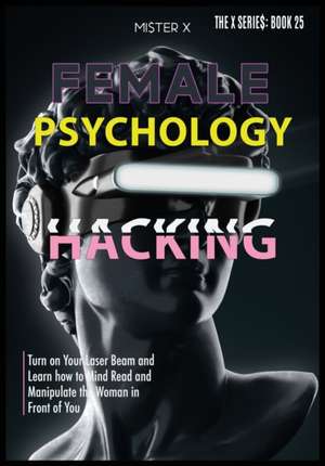 Female Psychology Hacking de Mi$Ter X