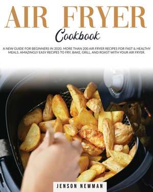 AIR FRYER COOKBOOK de Jenson Newman