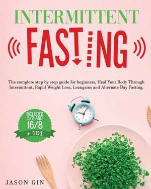 Intermittent Fasting de Jason Gin